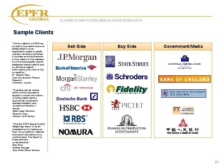 GLOBAL FUND FLOWS AND ALLOCATIONS DATA Sample Clients "The flow data from EPFR has