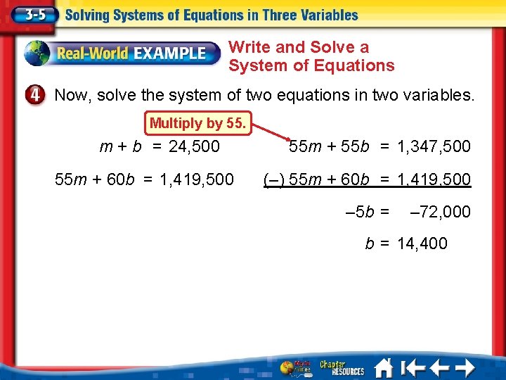 Write and Solve a System of Equations Now, solve the system of two equations