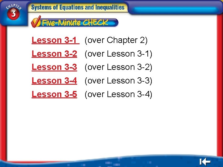 Lesson 3 -1 (over Chapter 2) Lesson 3 -2 (over Lesson 3 -1) Lesson
