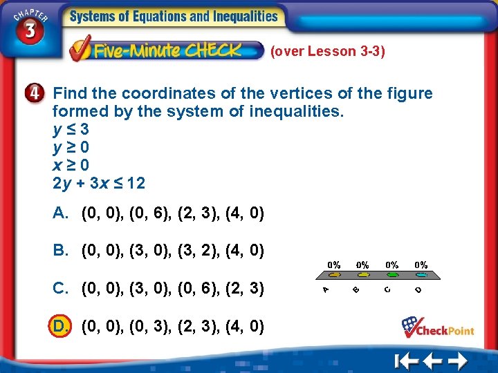 (over Lesson 3 -3) Find the coordinates of the vertices of the figure formed