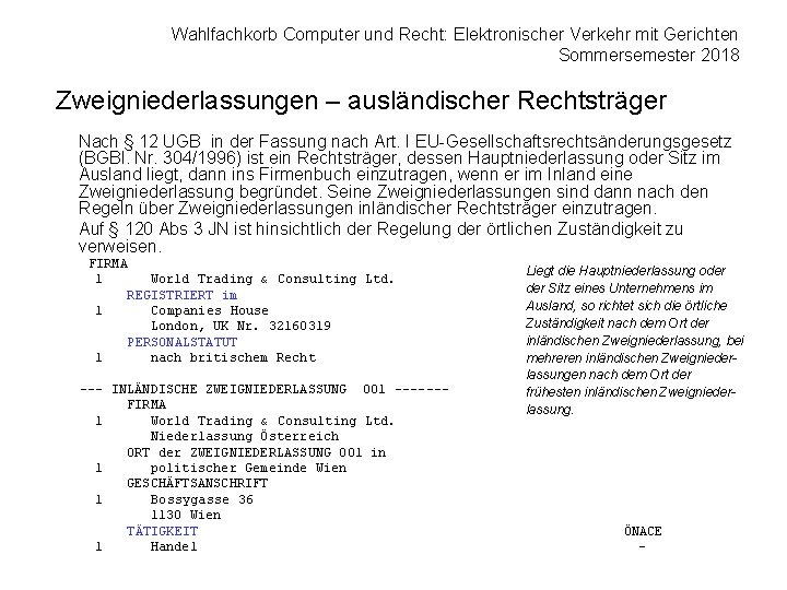 Wahlfachkorb Computer und Recht: Elektronischer Verkehr mit Gerichten Sommersemester 2018 Zweigniederlassungen – ausländischer Rechtsträger