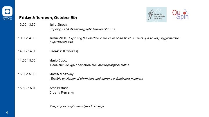 Friday Afternoon, October 5 th 13. 00 -13. 30 13. 30 -14. 00 -