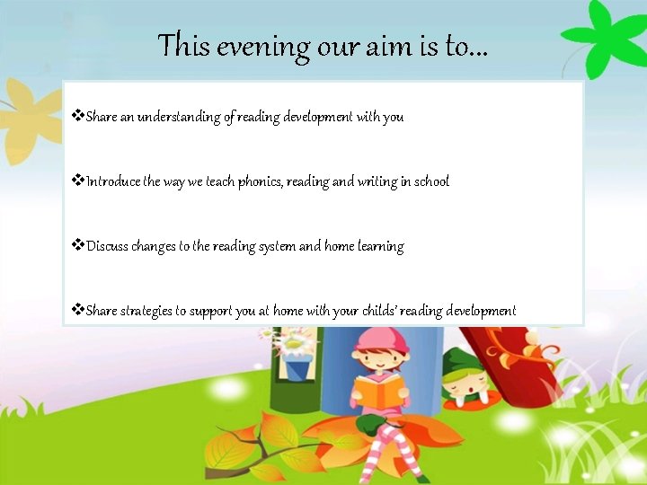 This evening our aim is to. . . v. Share an understanding of reading