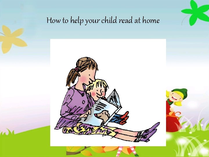 How to help your child read at home 