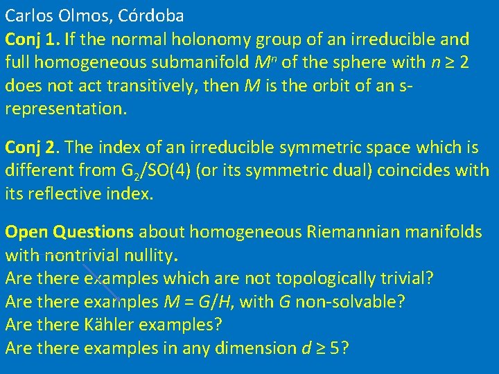 Carlos Olmos, Córdoba Conj 1. If the normal holonomy group of an irreducible and