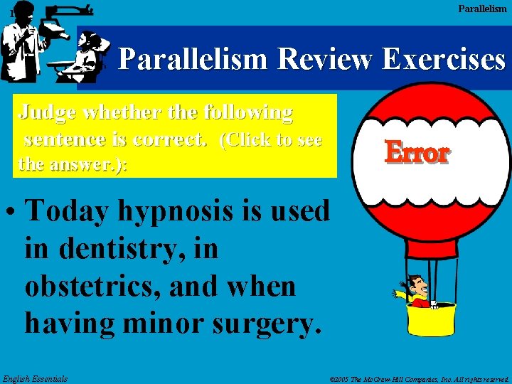 Parallelism 10 Parallelism Review Exercises Judge whether the following sentence is correct. (Click to