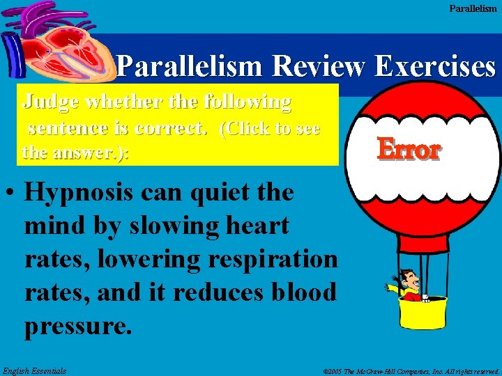 Parallelism 17 Parallelism Review Exercises Judge whether the following sentence is correct. (Click to