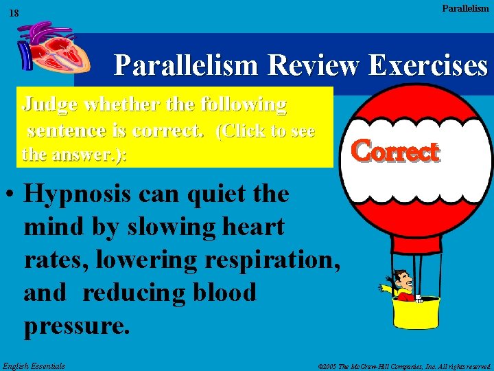 Parallelism 18 Parallelism Review Exercises Judge whether the following sentence is correct. (Click to