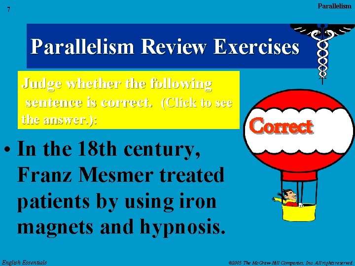 Parallelism 7 Parallelism Review Exercises Judge whether the following sentence is correct. (Click to