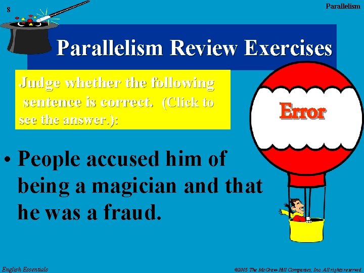 Parallelism 8 Parallelism Review Exercises Judge whether the following sentence is correct. (Click to