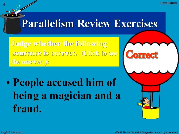 Parallelism 9 Parallelism Review Exercises Judge whether the following sentence is correct. (Click to