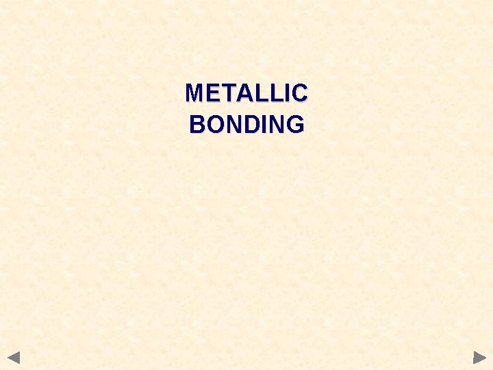 METALLIC BONDING 