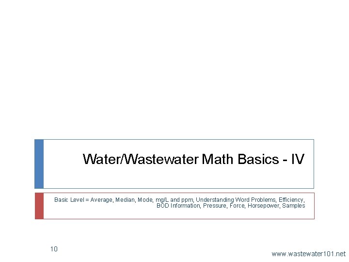 Water/Wastewater Math Basics - IV Basic Level = Average, Median, Mode, mg/L and ppm,