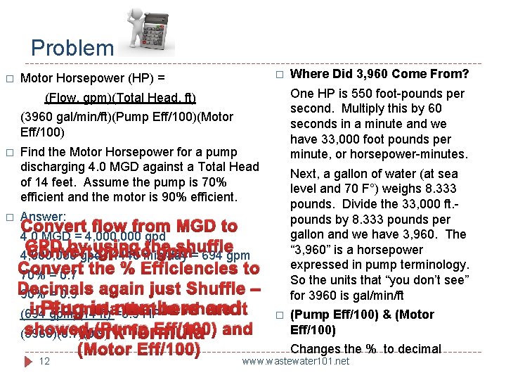 Problem � � Motor Horsepower (HP) = One HP is 550 foot-pounds per second.