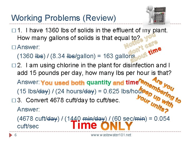 Working Problems (Review) � 1. I have 1360 lbs of solids in the effluent