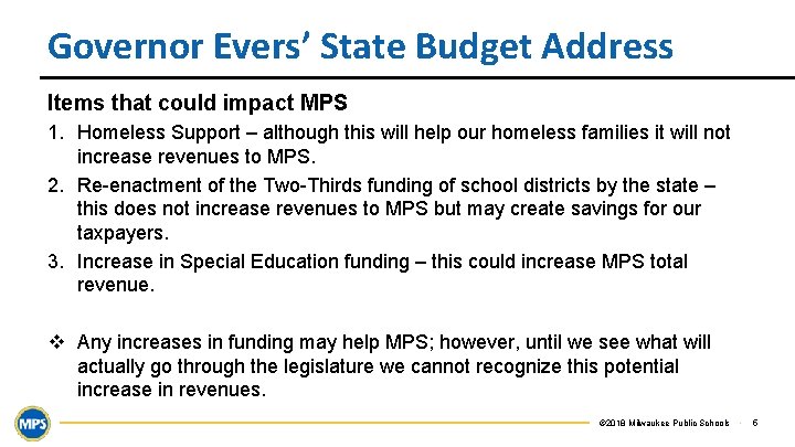 Governor Evers’ State Budget Address Items that could impact MPS 1. Homeless Support –