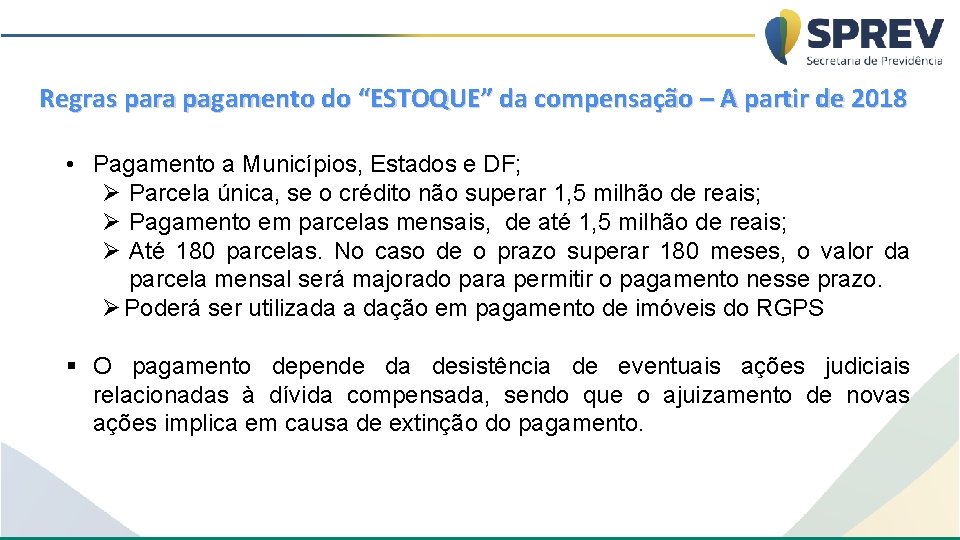 Regras para pagamento do “ESTOQUE” da compensação – A partir de 2018 • Pagamento