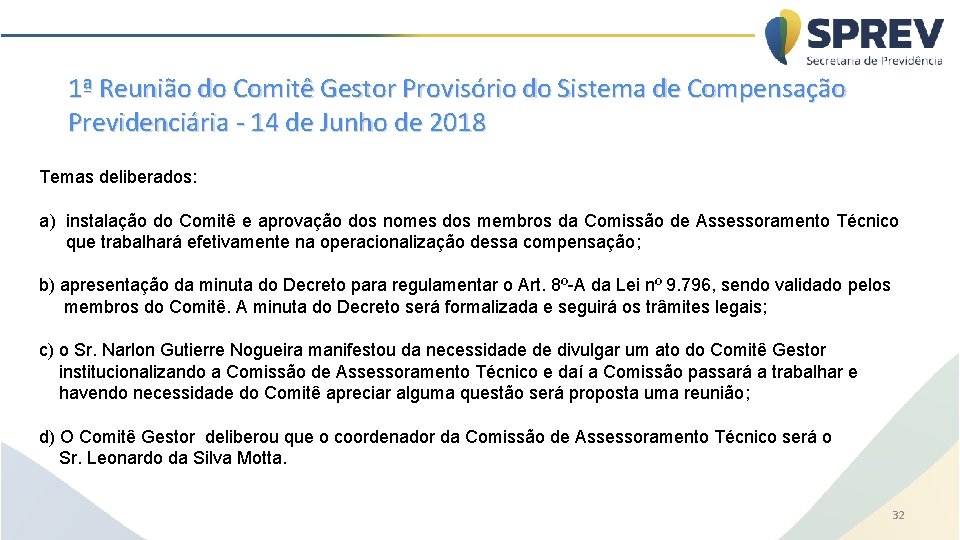 1ª Reunião do Comitê Gestor Provisório do Sistema de Compensação Previdenciária - 14 de