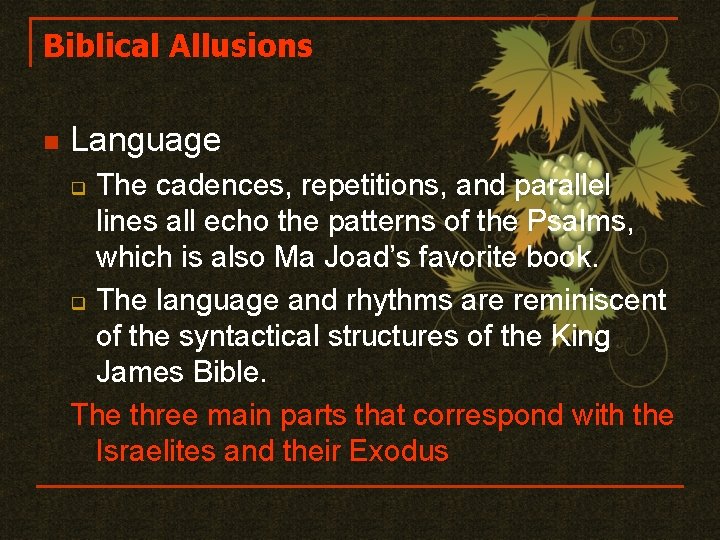 Biblical Allusions n Language The cadences, repetitions, and parallel lines all echo the patterns