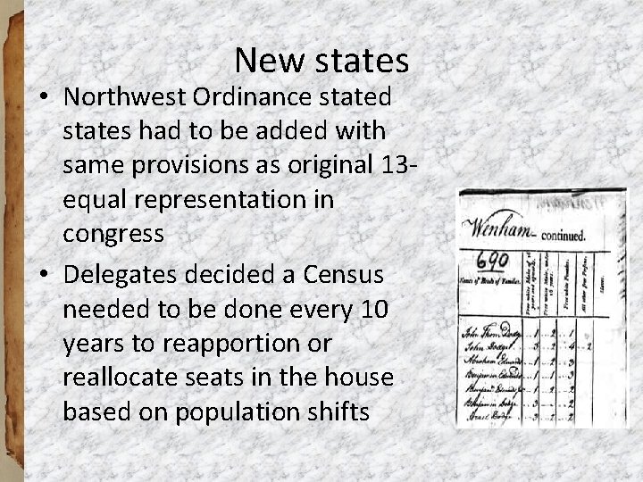 New states • Northwest Ordinance stated states had to be added with same provisions