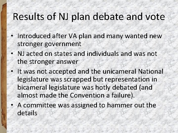 Results of NJ plan debate and vote • Introduced after VA plan and many