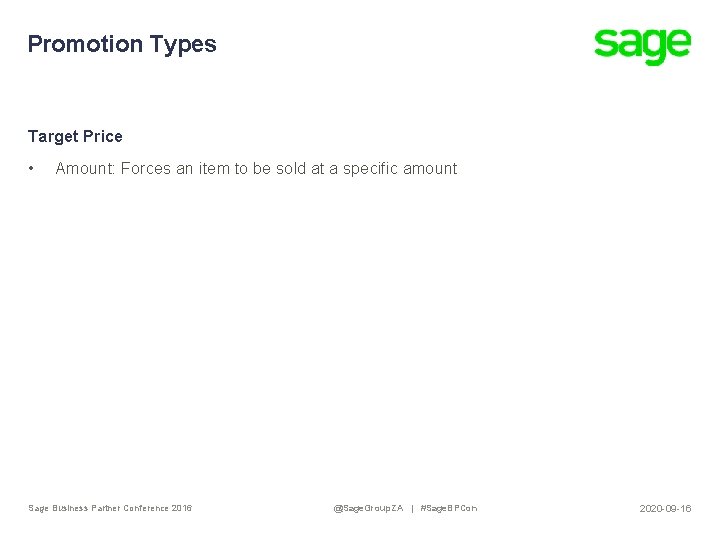 Promotion Types Target Price • Amount: Forces an item to be sold at a