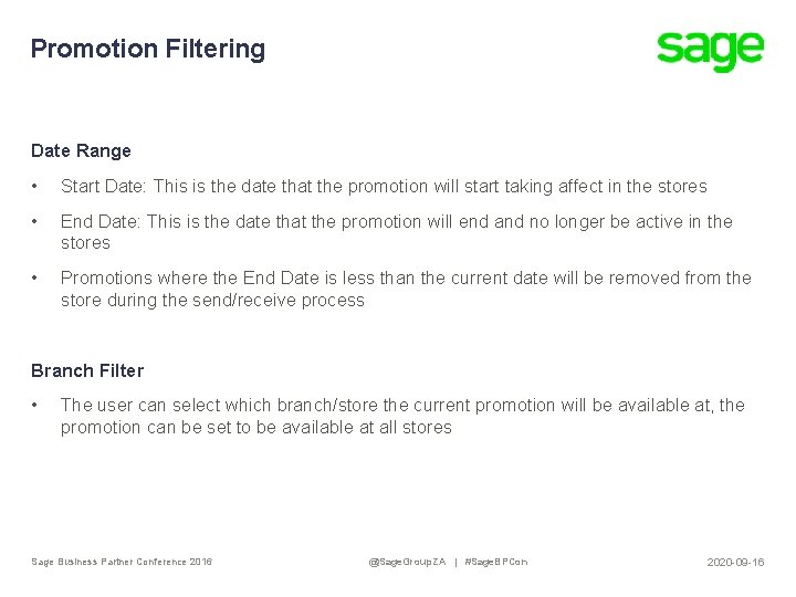 Promotion Filtering Date Range • Start Date: This is the date that the promotion