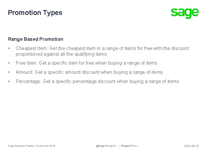 Promotion Types Range Based Promotion • Cheapest Item: Get the cheapest item in a