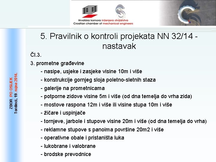 5. Pravilnik o kontroli projekata NN 32/14 - nastavak Čl. 3. ZBOR PO OSIJEK