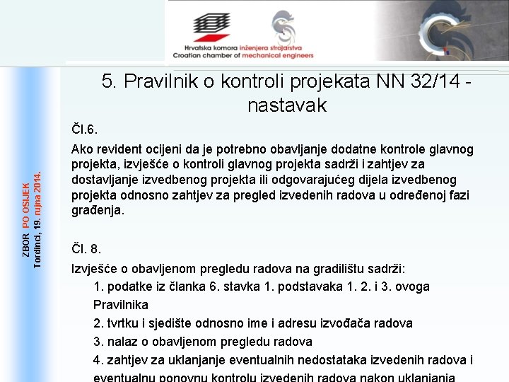 5. Pravilnik o kontroli projekata NN 32/14 - nastavak ZBOR PO OSIJEK 19. .