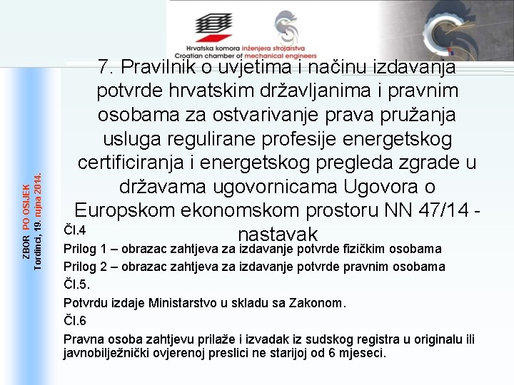 ZBOR PO OSIJEK 19. . rujna 2014. Tordinci, 19 7. Pravilnik o uvjetima i