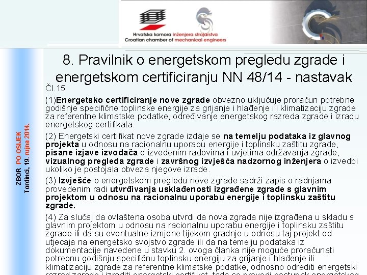 ZBOR PO OSIJEK 19. . rujna 2014. Tordinci, 19 8. Pravilnik o energetskom pregledu