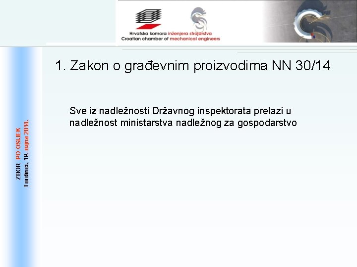 ZBOR PO OSIJEK 19. . rujna 2014. Tordinci, 19 1. Zakon o građevnim proizvodima