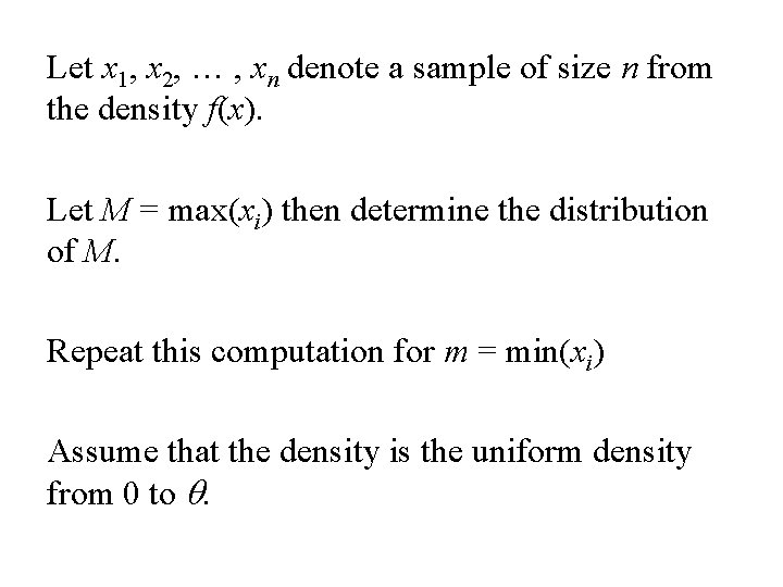 Let x 1, x 2, … , xn denote a sample of size n