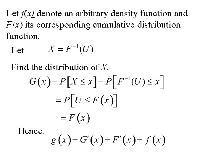 Let f(x) denote an arbitrary density function and F(x) its corresponding cumulative distribution function.