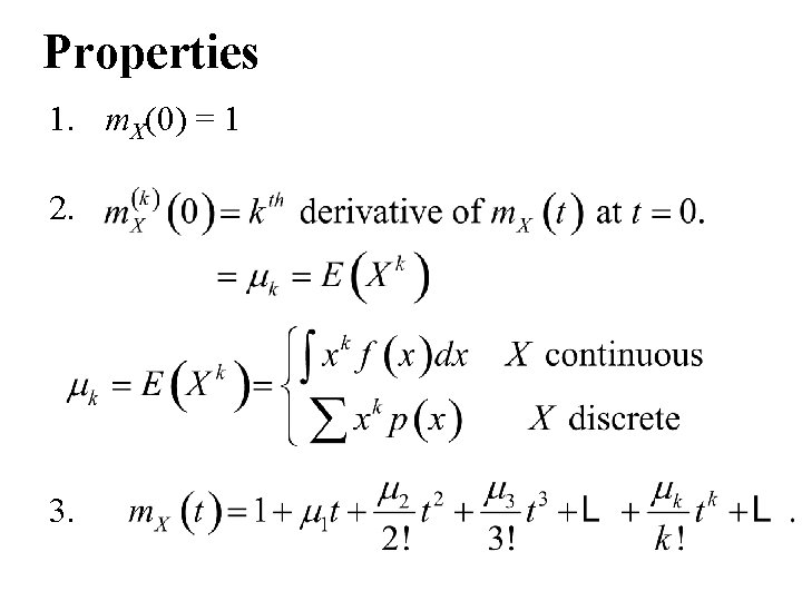 Properties 1. m. X(0) = 1 2. 3. 