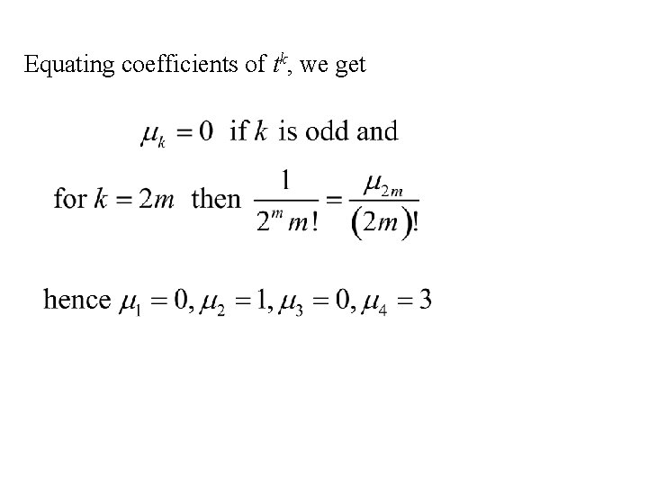 Equating coefficients of tk, we get 