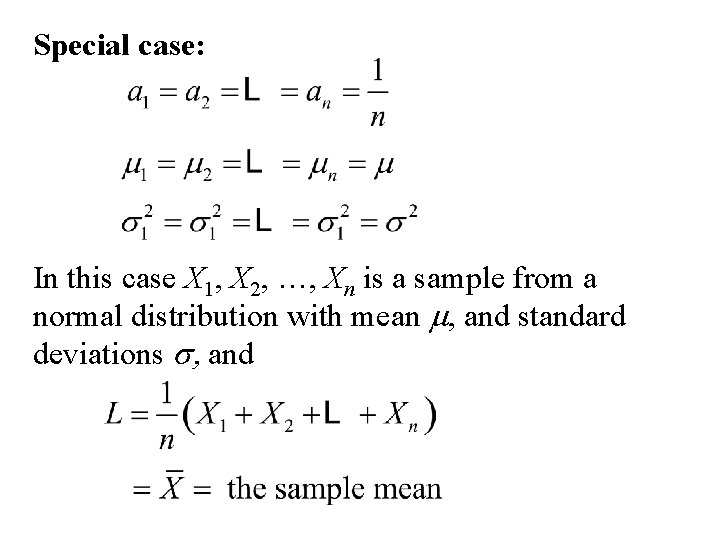 Special case: In this case X 1, X 2, …, Xn is a sample