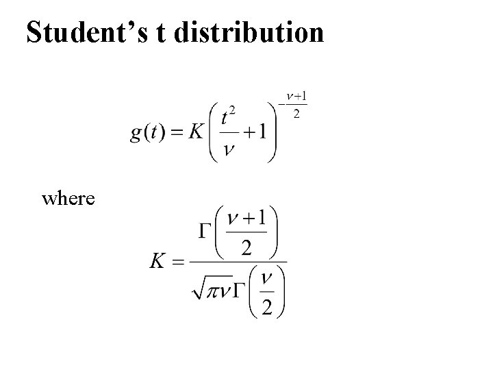 Student’s t distribution where 