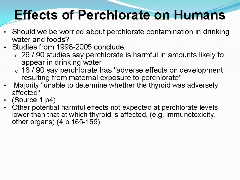 Effects of Perchlorate on Humans • Should we be worried about perchlorate contamination in