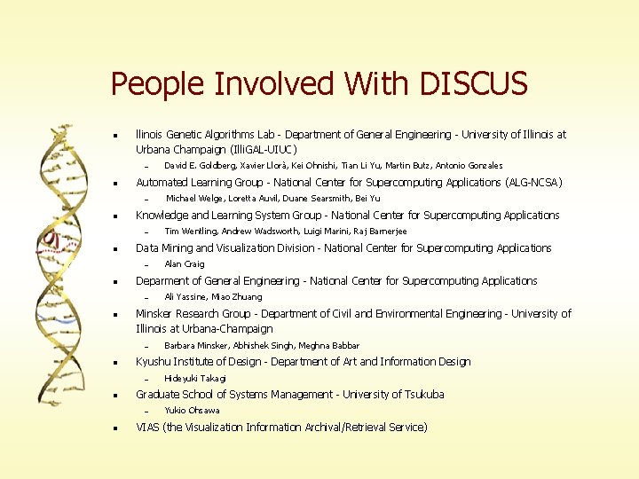 People Involved With DISCUS l llinois Genetic Algorithms Lab - Department of General Engineering