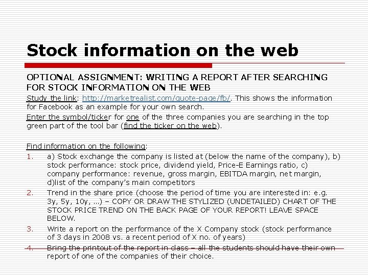 Stock information on the web OPTIONAL ASSIGNMENT: WRITING A REPORT AFTER SEARCHING FOR STOCK