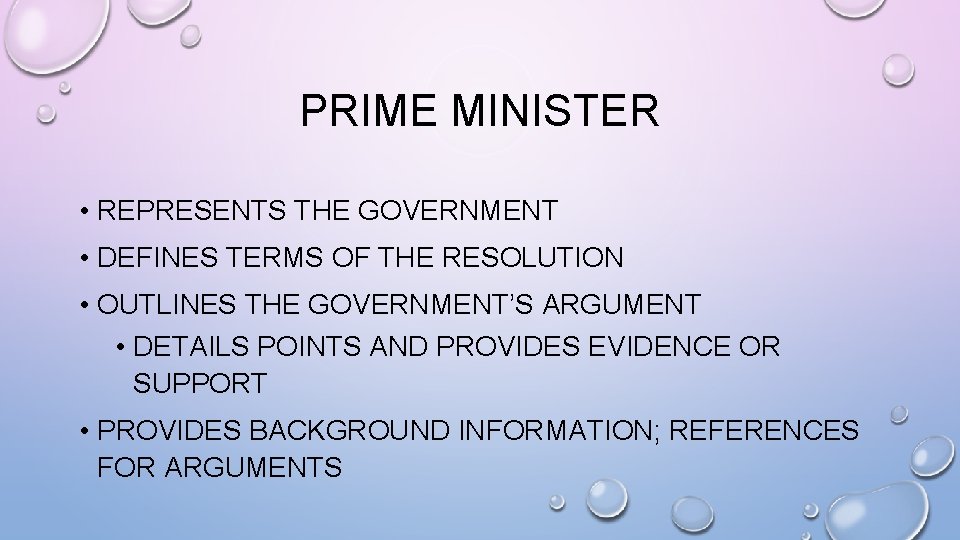 PRIME MINISTER • REPRESENTS THE GOVERNMENT • DEFINES TERMS OF THE RESOLUTION • OUTLINES