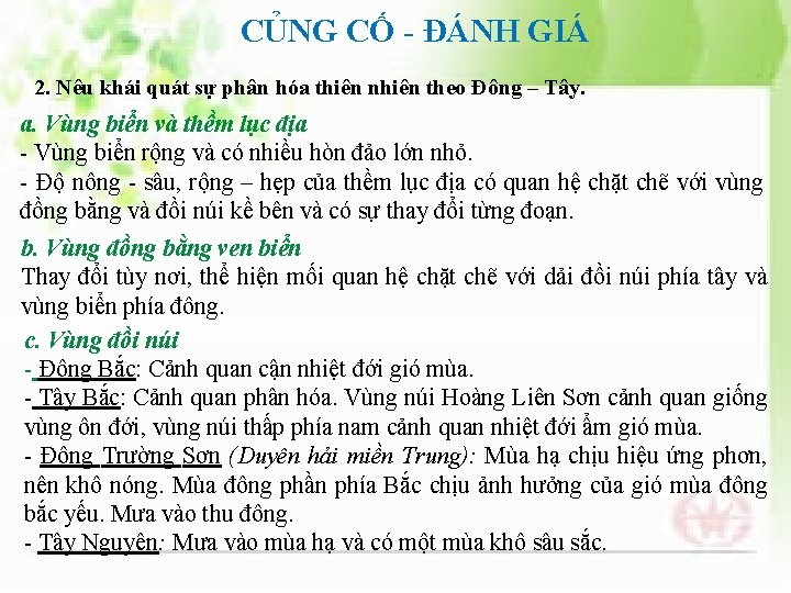 CỦNG CỐ - ĐÁNH GIÁ 2. Nêu khái quát sự phân hóa thiên nhiên