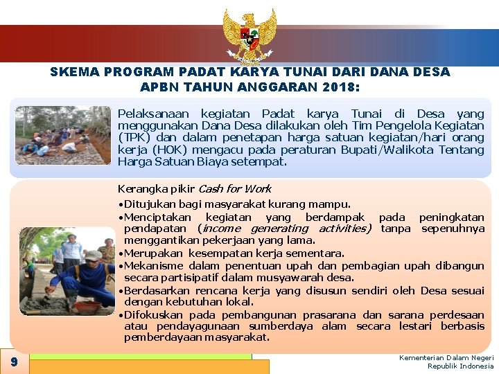 SKEMA PROGRAM PADAT KARYA TUNAI DARI DANA DESA APBN TAHUN ANGGARAN 2018: Pelaksanaan kegiatan