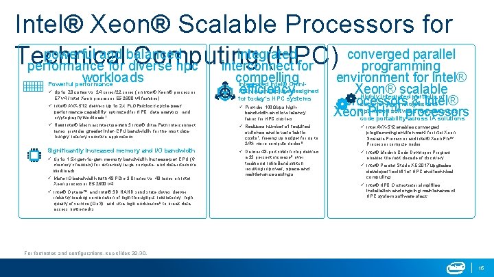 Intel® Xeon® Scalable Processors for powerful and balanced integrated converged parallel Technical Computing (HPC)