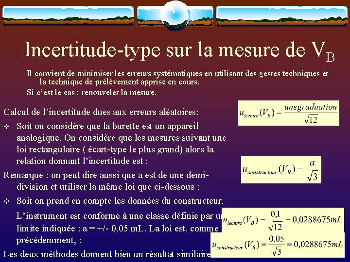 Incertitude-type sur la mesure de VB Il convient de minimiser les erreurs systématiques en