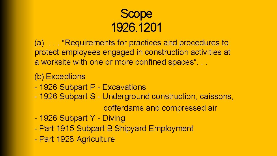 Scope 1926. 1201 (a). . . “Requirements for practices and procedures to protect employees