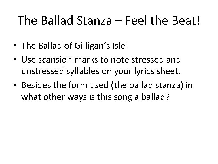 The Ballad Stanza – Feel the Beat! • The Ballad of Gilligan’s Isle! •