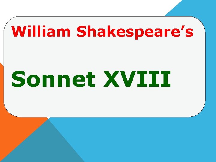 William Shakespeare’s Sonnet XVIII 